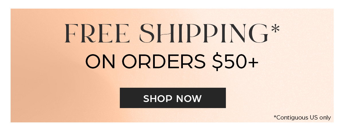 Free Shipping on orders $50+