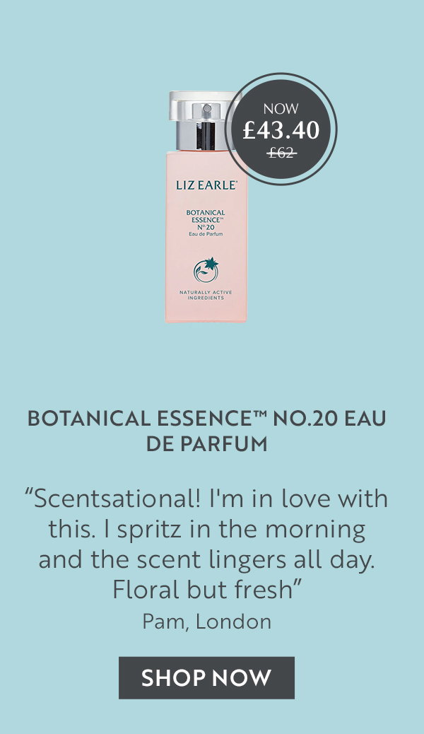 Botanical Essence™ No.20 Eau de Parfum  “Scentsational! I'm in love with this. I spritz in the morning and the scent lingers all day. Floral but fresh” Pam, London
