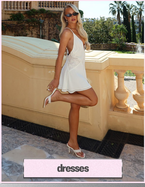 DRESSES*
