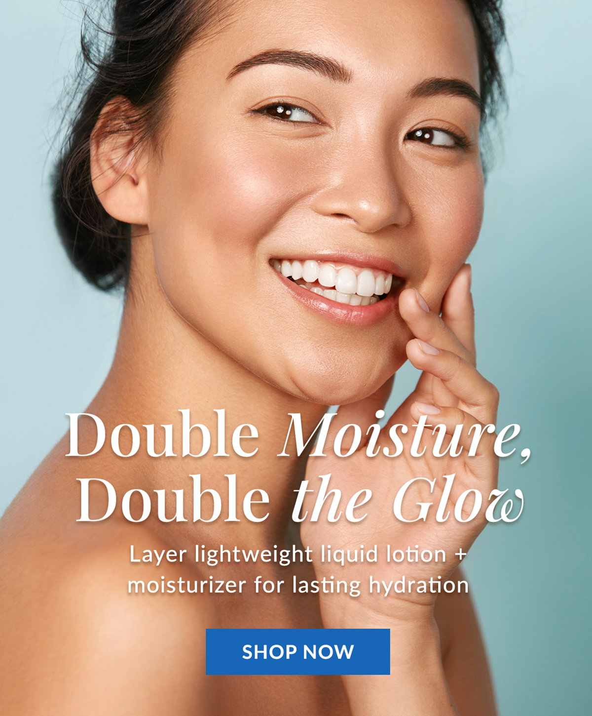 Double the moisture, double the glow