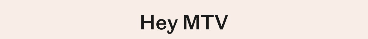 Hey MTV