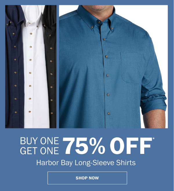 Harbor Bay Long-Sleeve Shirts. BUY ONE GET ONE 75% OFF* SHOP NOW