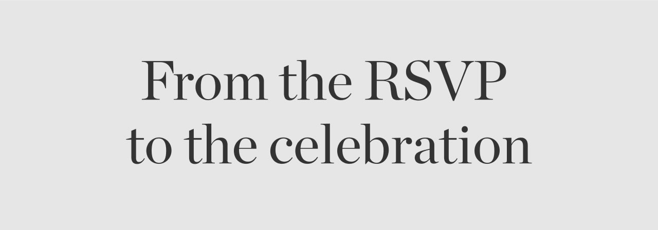 From The RSVP to The Celebration