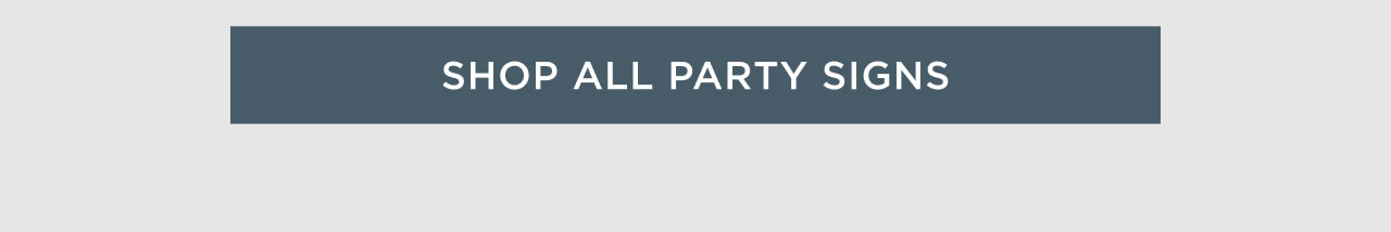 Shop All Party Signs