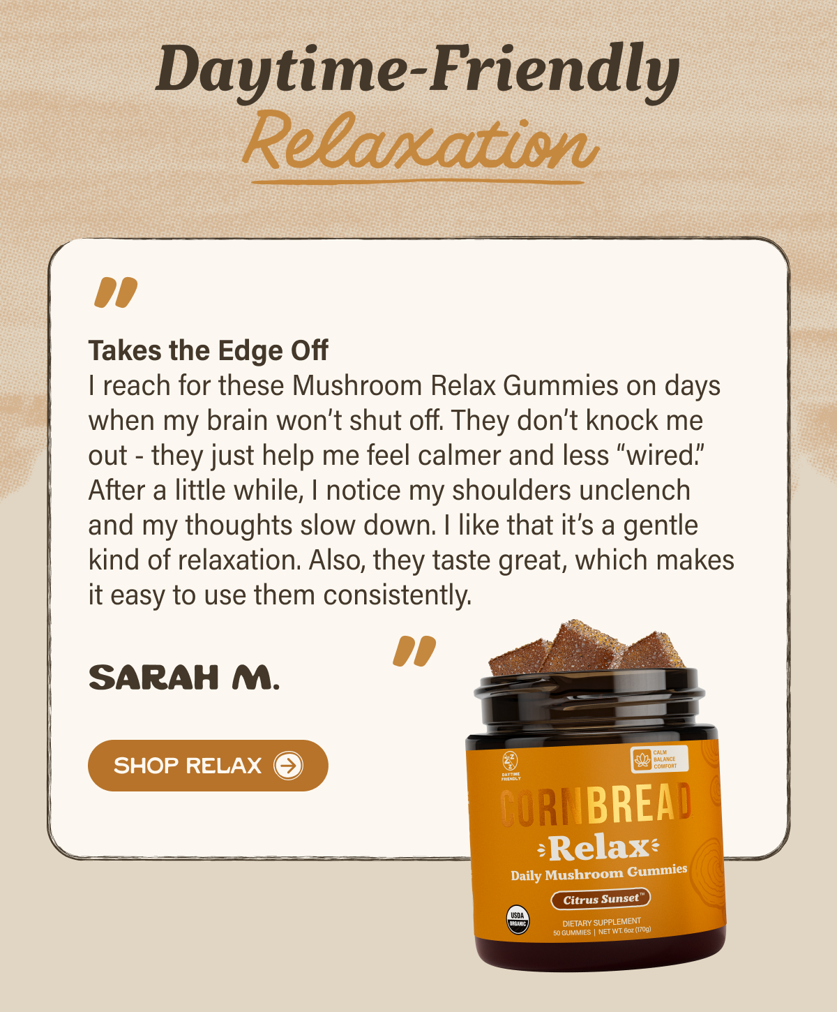 Daytime-Friendly Relaxation