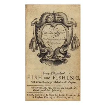 Walton, Izaak. 1593-1683. The Compleat Angler or the Contemplative man's Recreation