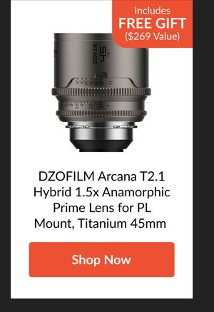 DZOFILM Arcana T2.1 Hybrid 1.5x Anamorphic Prime Lens for PL Mount, Titanium 45mm