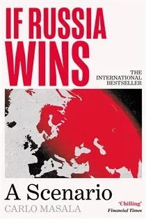 If Russia Wins, by Carlo Masala