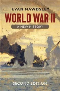 World War II, by Evan Mawdsley