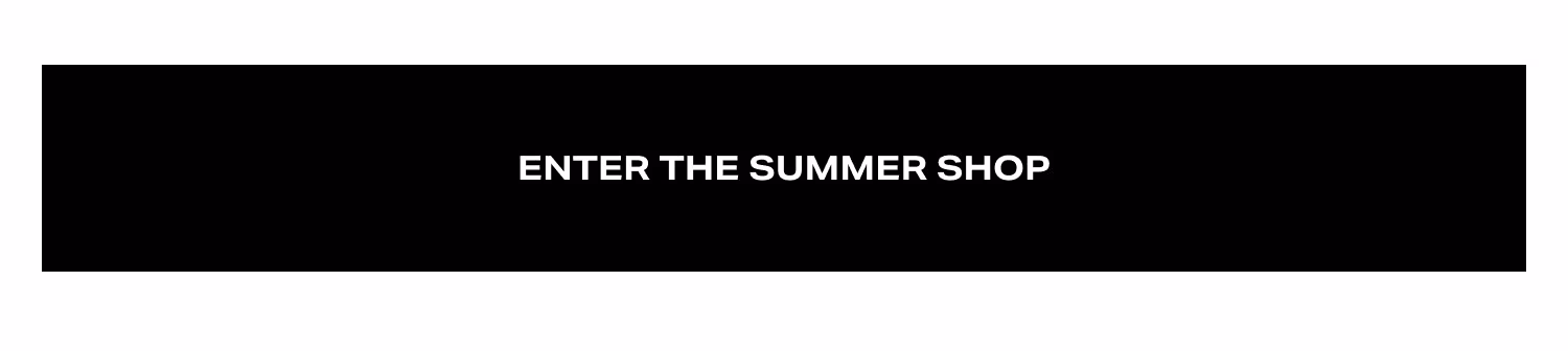 Enter The Summer Shop