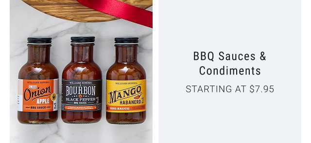 BBQ Sauces & Condiments STARTING AT $7.95