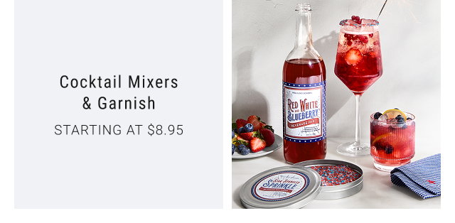 Cocktail Mixers & Garnish STARTING AT $8.95