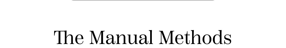 The Manual Methods