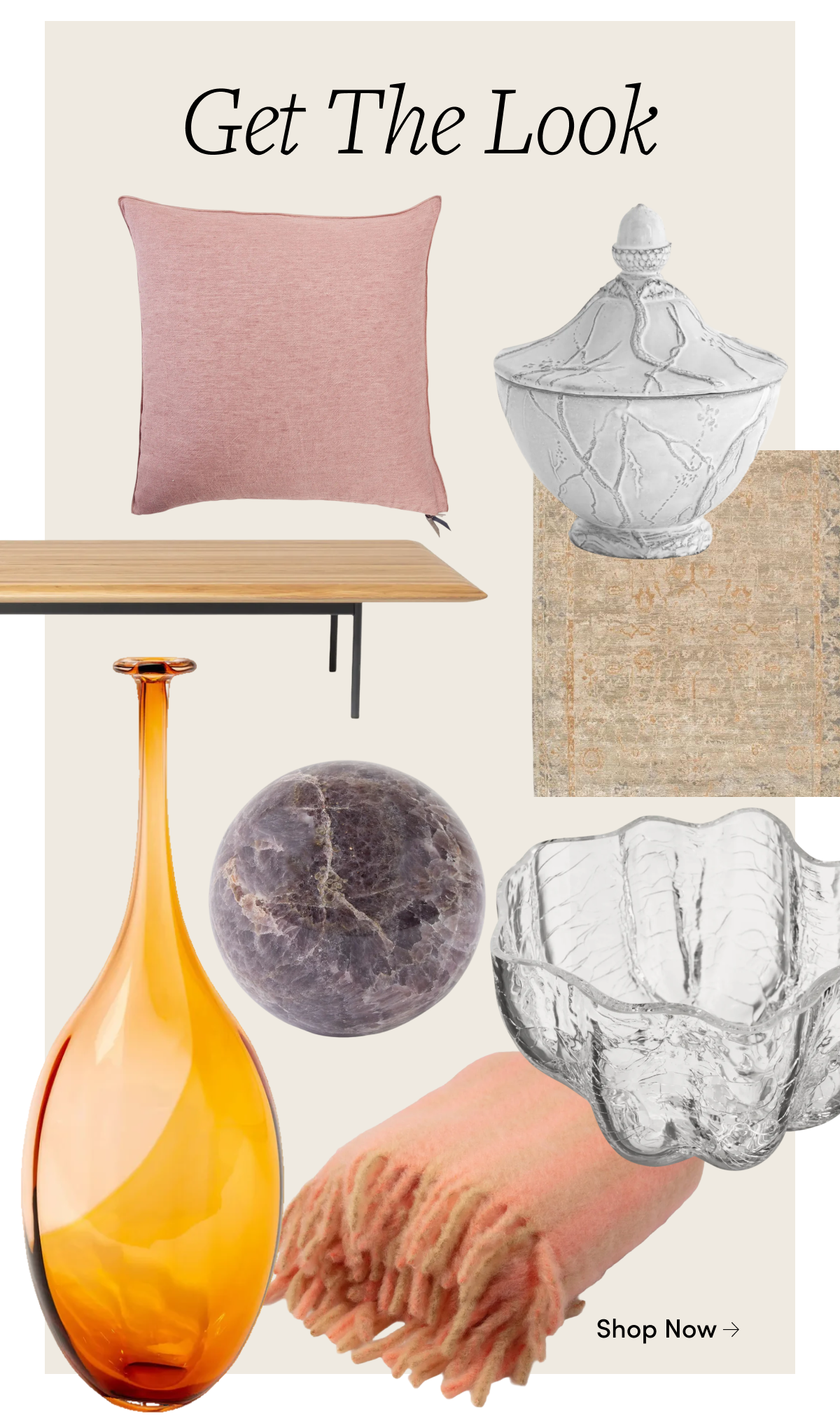 Get The Look with throw pillow, ceramics, glassware, coffee tables, carpets, mohair blankets, and more! 