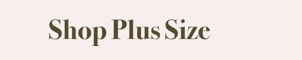 Shop Plus Size