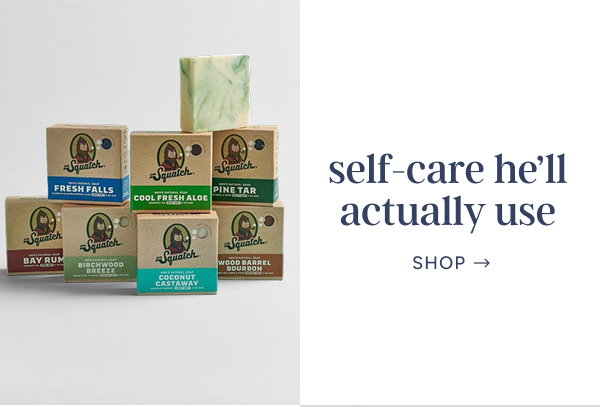 Self-Care He'll Actually Use