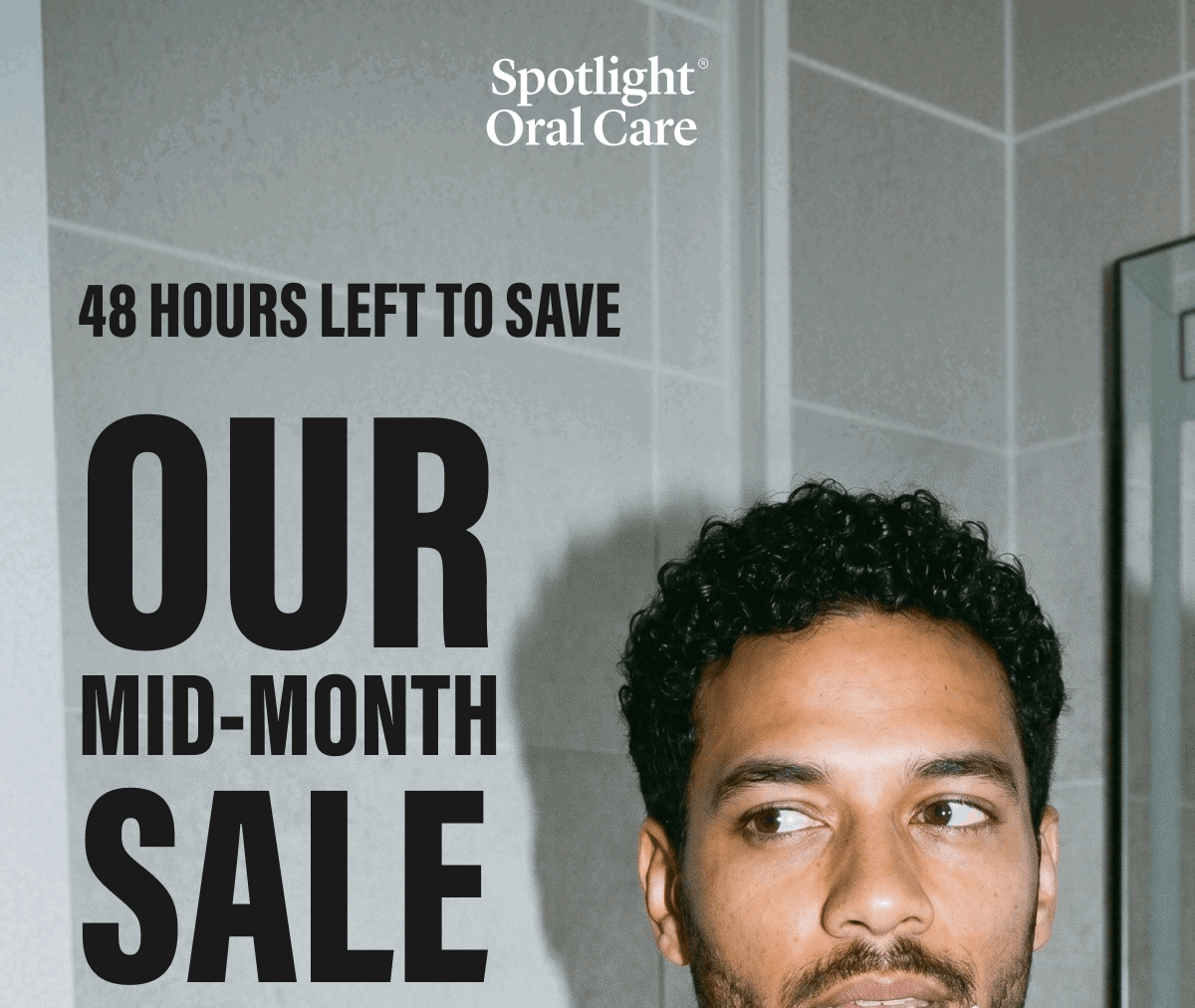 48 HOURS LEFT TO SAVE | OUR MID-MOTH SALE 