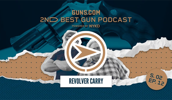 2ND BEST GUN PODCAST: REVOLVER CARRY