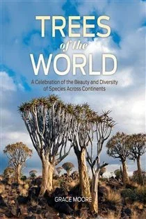 Trees of the World, by Grace Moore