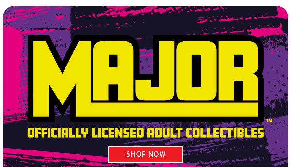 MAJOR OFFICIALLY LICENSE ADULT COLLECTIBLES SHOP NOW 