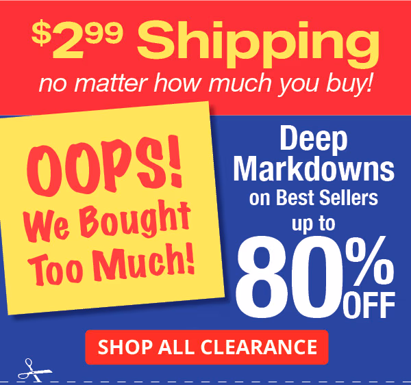 Oops! We bought too much! $2.99 Shipping no matter how much you buy