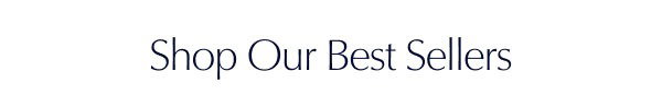 Shop our best sellers