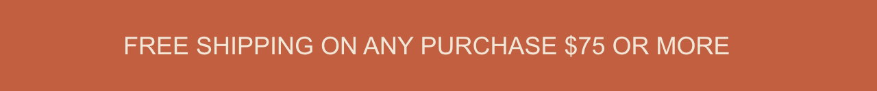Free shipping $75 +
