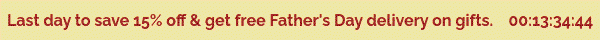 Last day to save 15% off & get free Father's Day delivery on gifts.