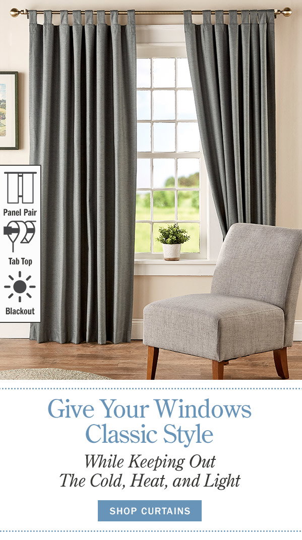 Give Your Windows Classic Style While Keeping Out the Cold, Heat, and Light. Shop Curtains. Energy-Efficient Blackout Lined Tab Top Curtains