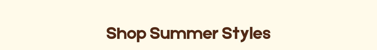 Shop Summer Styles