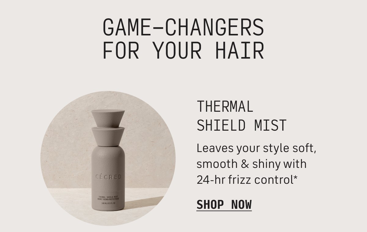 game changers for your hair thermal shield mist SHOP NOW