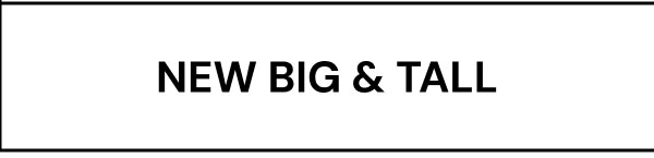 New Big & Tall