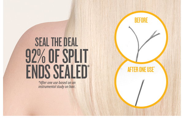 SEAL THE DEAL 92% OF SPLIT ENDS SEALED*