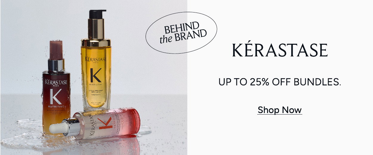 UP TO 25 PERCENT OFF KERASTASE BUNDLES