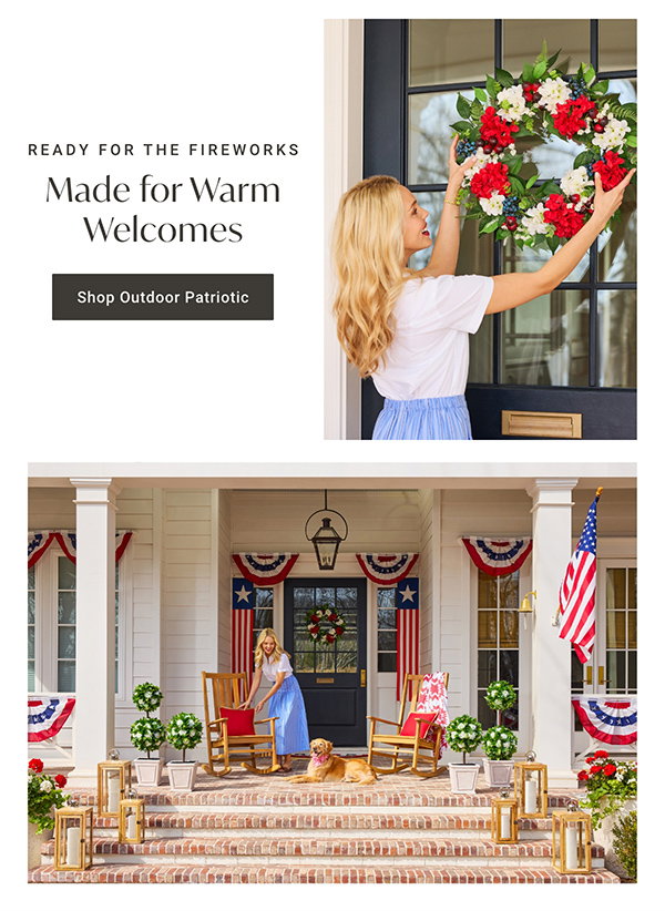 Made for Warm Welcomes - Shop Outdoor Patriotic