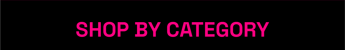 SHOP BY CATEGORY