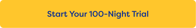 Start Your 100-Night Trial