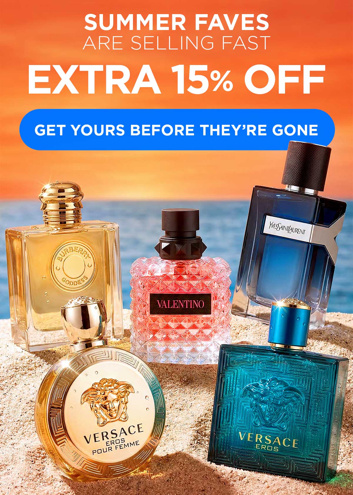 Summer Faves are Selling Fast. Extra 15% Off. Get Yours Before They’re Gone.