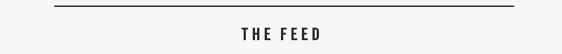 The Feed