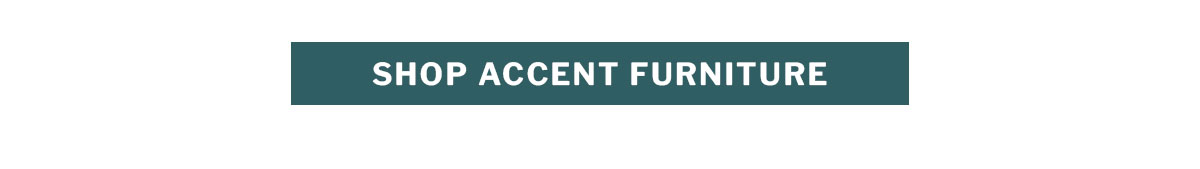 Accent Furniture