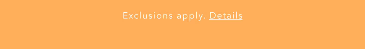 Exclusions apply. Details