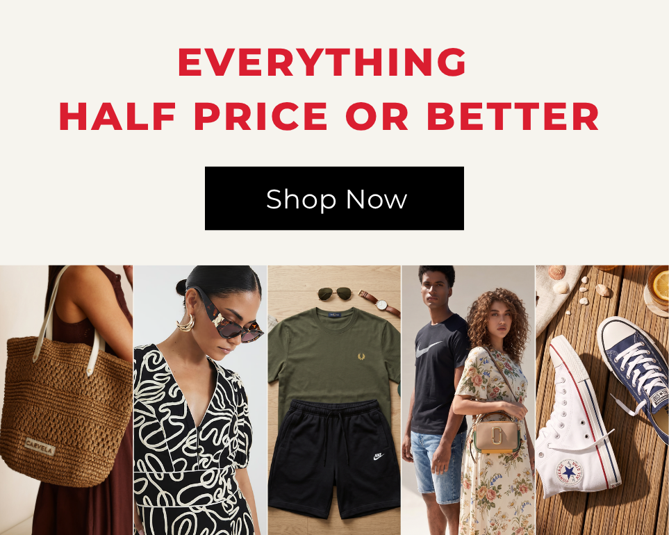 EVERYTHING HALF PRICE OR BETTER