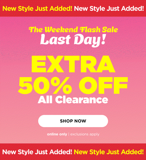 Online only. Extra 50% off clearance with new markdowns added. Shop now