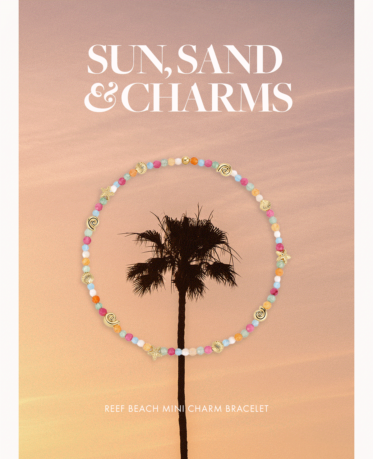 Sun, sand, and charm bracelets