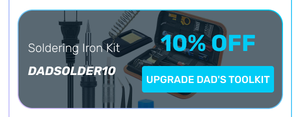 Soldering Iron Kit DADSOLDER10 | 10% OFF | UPGRADE DAD'S TOOLKIT