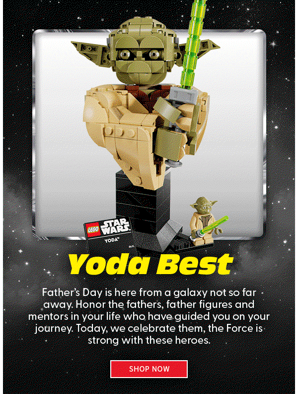 Yoda Best Father’s Day is approaching from a galaxy not so far away. Honor the fathers, father figures and mentors in your life with legendary gifts from across the Star Wars universe. Choose wisely, the Force is strong with these gifts. shop now 