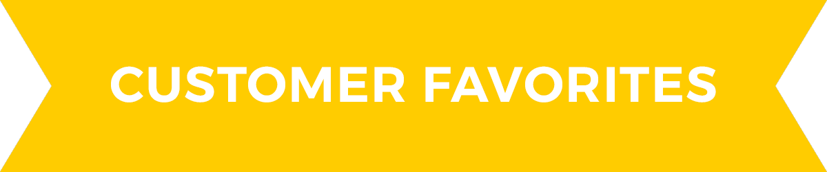 Customer favorites
