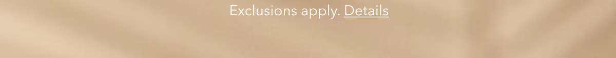 Exclusions apply. Details