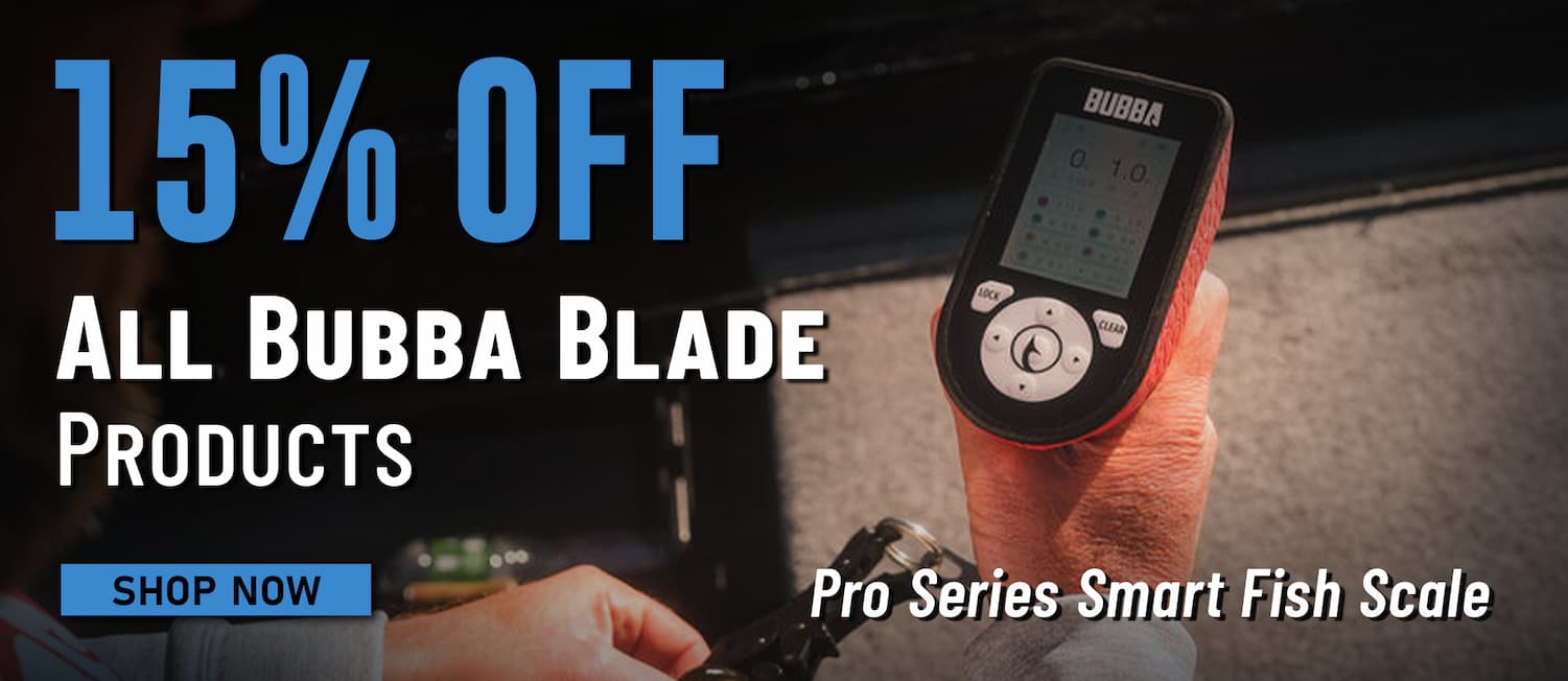 15% Off All Bubba Blade Products Pro Series Smart Fish Scale Shop Now