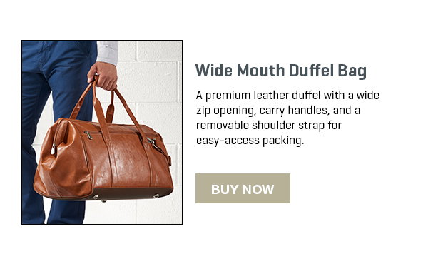 Wide Mouth Duffel Bag